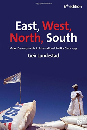 Imagen de archivo de East, West, North, South : Major Developments in International Politics Since 1945 a la venta por Better World Books