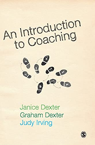 An Introduction to Coaching (9781849202992) by Dexter, Janice; Dexter, Graham; Irving, Judy