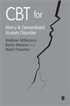 CBT for Worry and Generalised Anxiety Disorder (9781849203333) by Wilkinson, Andrew; Meares, Kevin; Freeston, Mark