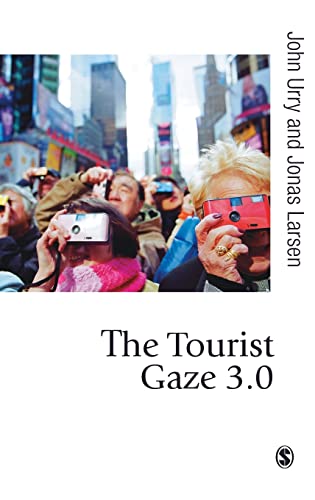 The Tourist Gaze 3.0 (Published in association with Theory, Culture & Society) (9781849203760) by Urry, John; Larsen, Jonas