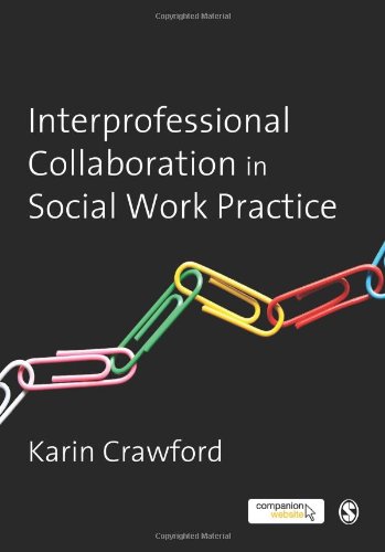 Imagen de archivo de Interprofessional Collaboration in Social Work Practice a la venta por Books Puddle