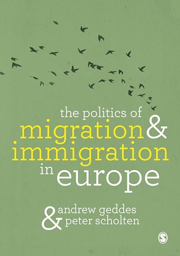 Beispielbild fr The Politics of Migration and Immigration in Europe zum Verkauf von WorldofBooks