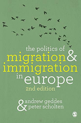 Imagen de archivo de The Politics of Migration and Immigration in Europe a la venta por SecondSale
