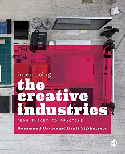 9781849205733: Introducing the Creative Industries: From Theory to Practice