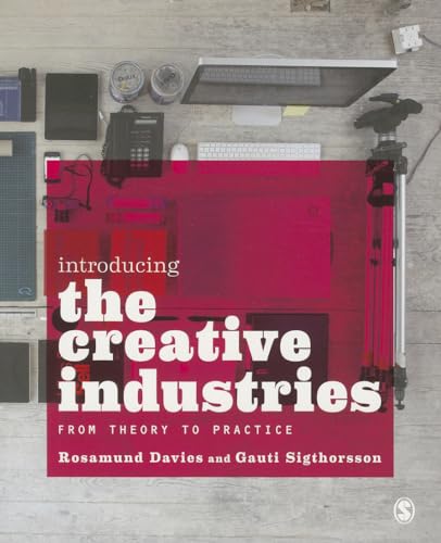 9781849205733: Introducing the Creative Industries: From Theory to Practice