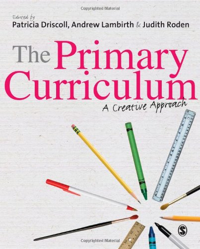 9781849205962: The Primary Curriculum: A Creative Approach