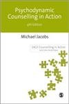 Psychodynamic Counselling in Action (Counselling in Action series) (9781849208024) by Jacobs, Michael