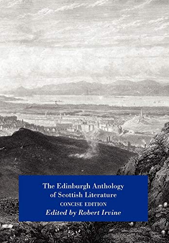 Stock image for The Edinburgh Anthology of Scottish Literature Concise Edition for sale by WorldofBooks