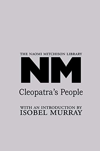 Stock image for Cleopatra's People 20 The Naomi Mitchison Library for sale by PBShop.store US