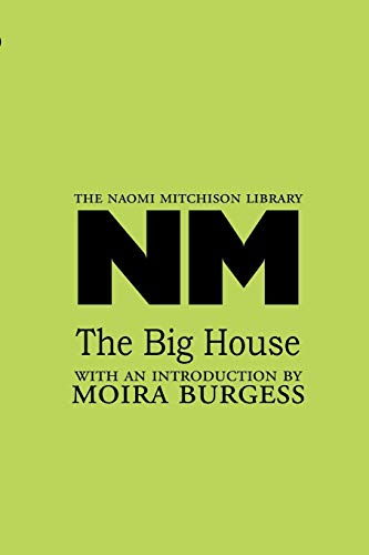 Imagen de archivo de The Big House 30 The Naomi Mitchison Library a la venta por PBShop.store US