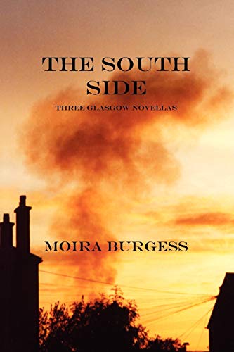 Stock image for The South Side Three Glasgow Novellas for sale by PBShop.store US