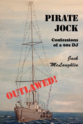 Pirate Jock: Confessions of a 60s DJ (9781849211161) by McLaughlin, Jack