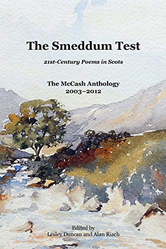 Stock image for The Smeddum Test - 21st-Century Poems in Scots - The McCash Anthology 2003-2012 for sale by WorldofBooks