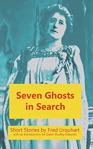 Beispielbild fr Seven Ghosts in Search The Fred Urquhart Collection zum Verkauf von PBShop.store US