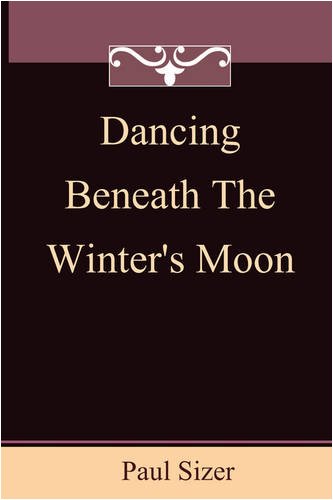 Stock image for Dancing Beneath the Winter's Moon for sale by Phatpocket Limited