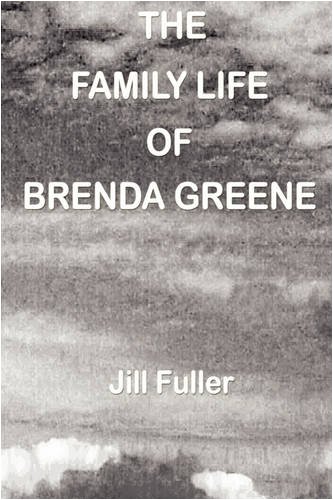 Imagen de archivo de The Family Life of Brenda Greene a la venta por Cocksparrow Books