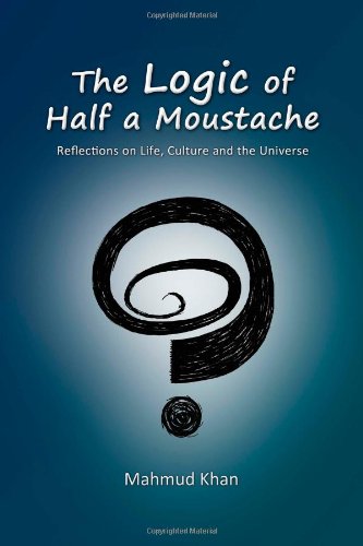 9781849232128: The Logic of Half a Moustache