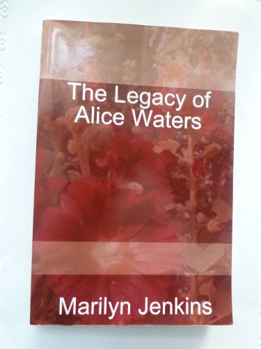 9781849233828: The Legacy of Alice Waters