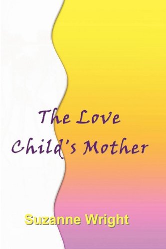 Imagen de archivo de The Love Child's Mother a la venta por WorldofBooks