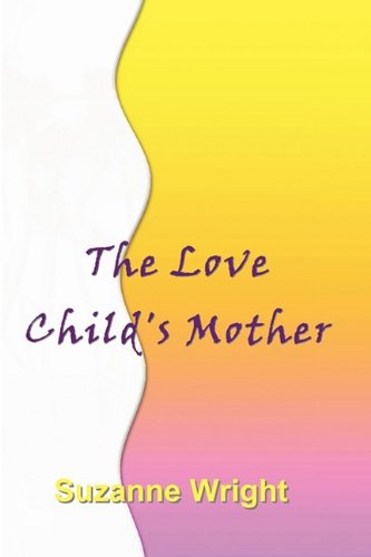 Stock image for The Love Child's Mother for sale by WorldofBooks