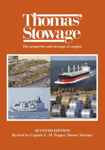 Imagen de archivo de Thomas Stowage: The Properties and Stowage of Cargoes a la venta por Best and Fastest Books