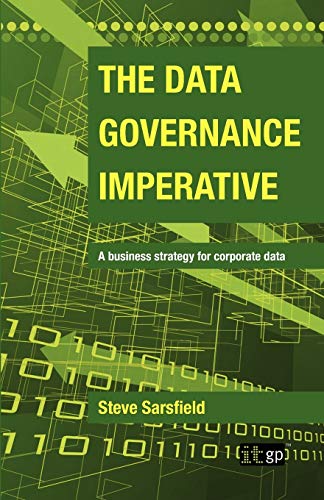 9781849280129: The Data Governance Imperative: A Business Strategy for Corporate Data