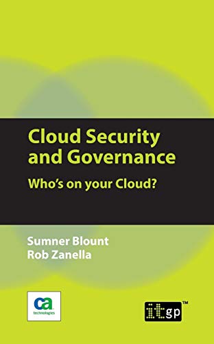 Cloud Security And Governance: Who's On Your Cloud? (9781849280907) by IT Governance Publishing