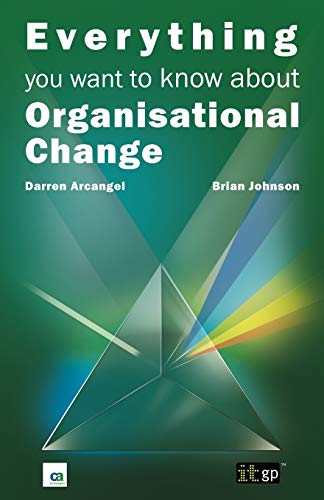 Beispielbild fr Everything You Want to Know about Organisational Change zum Verkauf von Better World Books