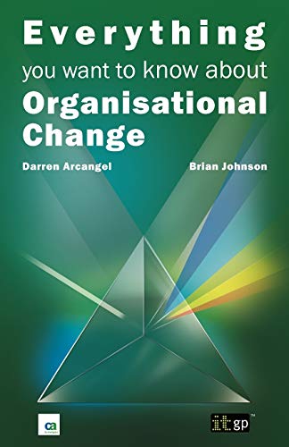 Imagen de archivo de Everything You Want to Know about Organisational Change a la venta por Better World Books