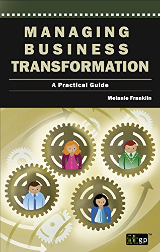 Stock image for Managing Business Transformation: A Practical Guide for sale by AwesomeBooks
