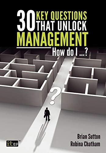 Stock image for 30 Key Questions That Unlock Management for sale by WorldofBooks