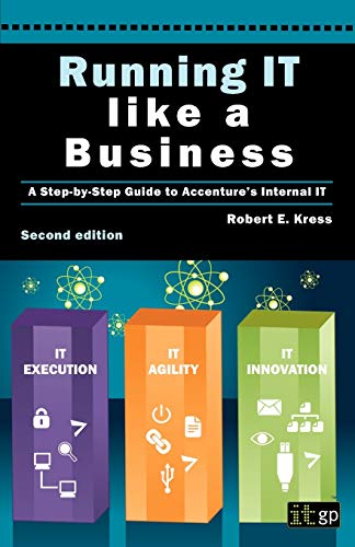 Beispielbild fr Running IT Like a Business: Accenture's Step-By-Step Guide zum Verkauf von WorldofBooks