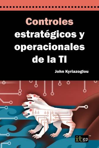 Stock image for Controles estrategicos y operacionales de la TI / Strategic and Operational IT Controls (Spanish Edition) for sale by Zubal-Books, Since 1961