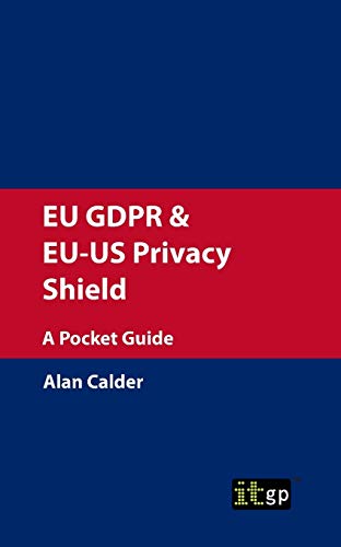 Beispielbild fr EU GDPR & EU-US Privacy Shield: A Pocket Guide zum Verkauf von BooksRun