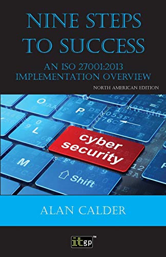 9781849289498: Nine Steps to Success: An Iso 27001 Implementation Overview - North American Edition