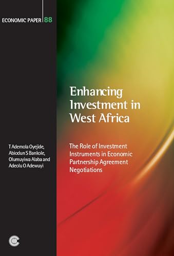 9781849290029: Enhancing Investment in West Africa: The Role of Investment Instruments in Economic Partnership Agreement Negotiations (Economic Paper Series)