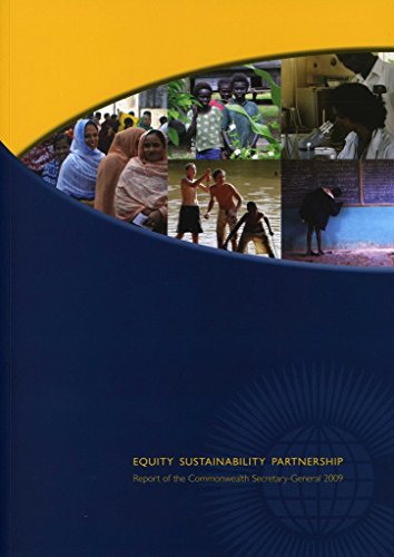 Equity, Sustainability and Partnership: Report of the Commonwealth Secretary-General 2009 (9781849290104) by Commonwealth Secretariat