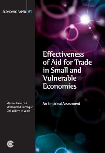 Stock image for Effectiveness of Aid for Trade in Small and Vulnerable Economies: An Empirical Assessment (Economic Paper Series) for sale by Books From California