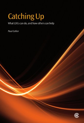 Catching Up: What LDCs Can Do, and How Others Can Help (9781849290517) by Collier, Paul