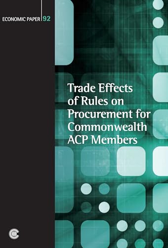 Trade Effects of Rules on Procurement for Commonwealth ACP Members (Economic Paper Series) (9781849290692) by Trepter, Peter; Pease, Peter; Butler, Andrew; La Chimia, Annamaria