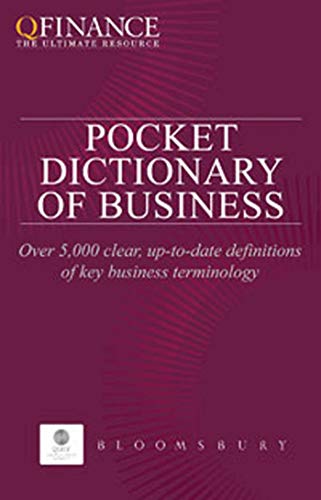 Stock image for QFINANCE: The Pocket Dictionary of Business (Qfinance the Ultimate Resource) for sale by WYEMART LIMITED