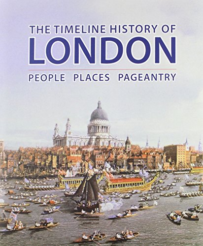 9781849310635: Timeline History of London: People Places Pageantry