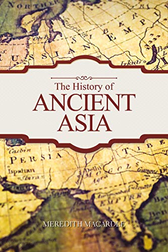 Stock image for The History of Ancient Asia for sale by HPB-Ruby