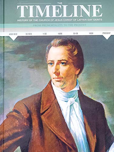 Beispielbild fr The Timeline History of The Church of Latter-Day Saints - From Premortality to the Present zum Verkauf von SecondSale