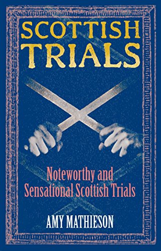 9781849341721: Scottish Trials: Noteworthy and Sensational Scottish Trials