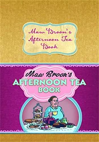 Beispielbild fr Maw Broon's Afternoon Tea Book: Commonwealth and Empire Edition of the Nation's Favourite Scottish Afternoon Tea Recipes zum Verkauf von WorldofBooks