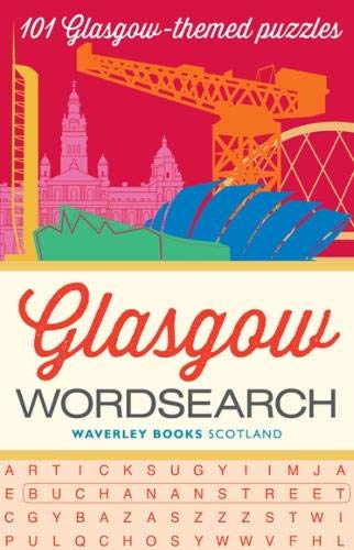 Stock image for Glasgow Wordsearch: 101 Glasgow-themed puzzles for sale by WorldofBooks