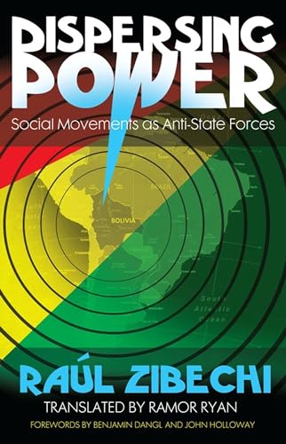 9781849350112: Dispersing Power: Social Movements as Anti-State Forces