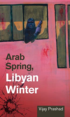 Beispielbild fr Arab Spring, Libyan Winter zum Verkauf von Books From California