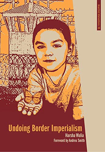 Stock image for Undoing Border Imperialism (Anarchist Interventions, 6) for sale by ZBK Books